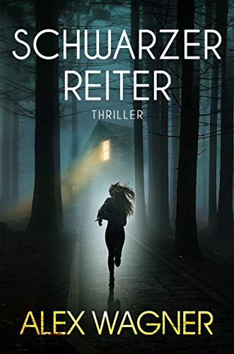 Schwarzer Reiter: Thriller (Winter & Wolff Thriller 2)