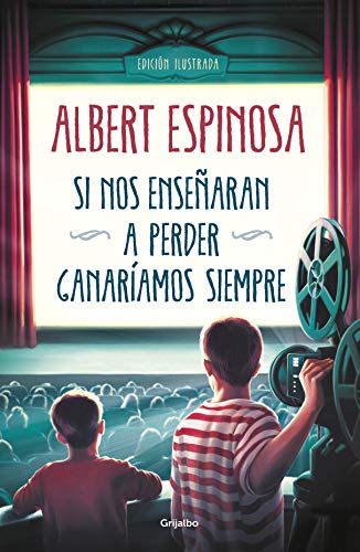 Si nos enseñaran a perder, ganaríamos siempre (Spanish Edition)