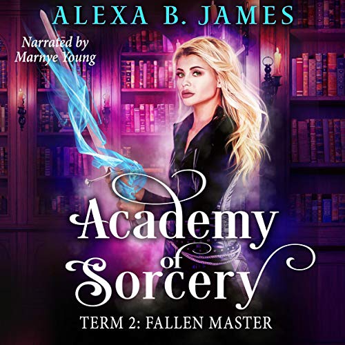 Fallen Master: Academy of Sorcery, Term 2