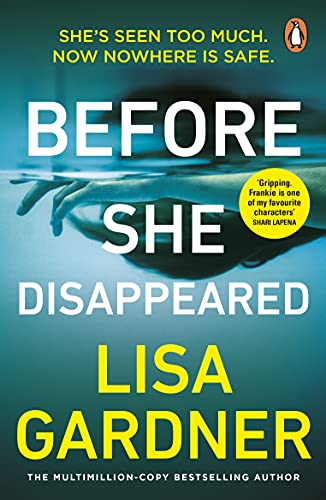 Before She Disappeared: the gripping must-read crime thriller from the Sunday Times bestselling author