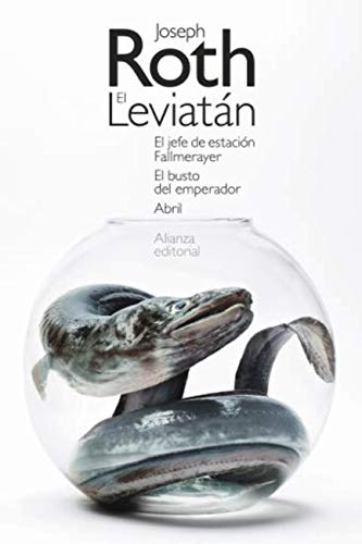 El Leviatán. El jefe de estación Fallmerayer. El busto del emperador. Abril (El libro de bolsillo - Bibliotecas de autor - Biblioteca Roth nº 3774) (Spanish Edition)