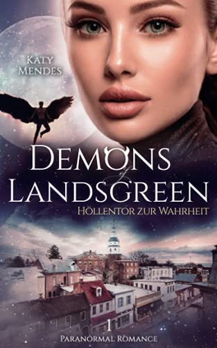 Höllentor zur Wahrheit (Demons of Landsgreen, Band 1)