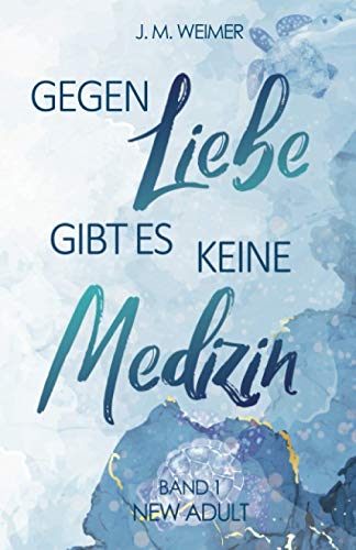Gegen Liebe gibt es keine Medizin