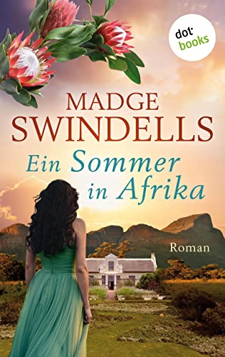 Ein Sommer in Afrika: Roman | Die große Südafrika-Saga über eine mutige Frau und ihre Familie in den Stürmen der Zeit