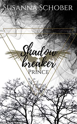 Shadowbreaker: Prince (Shadowbreaker Reihe 3)