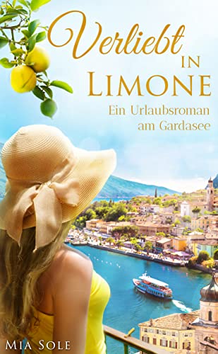 Verliebt in Limone: Ein Urlaubsroman am Gardasee (VERLIEBT ...)