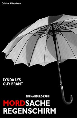 Mordsache Regenschirm: Ein Hamburg-Krimi