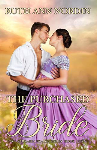 The Purchased Bride (Nebraska Prairie Series Book 1)