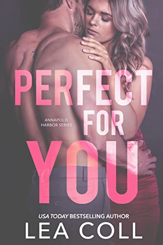 Perfect for You: An Opposites Attract Sports Romance (Annapolis Harbor Book 3)