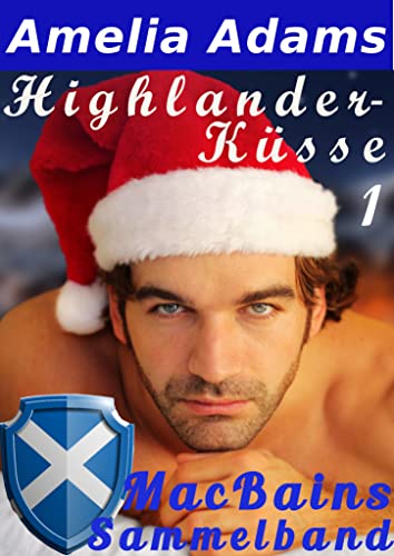 Highlander-Küsse 1: Die MacBains (MacBains Sammelband)