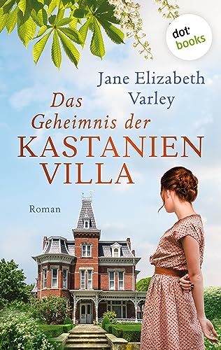 Das Geheimnis der Kastanienvilla: Roman