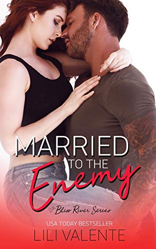 Married to the Enemy: A Small Town Enemies-to-Lovers Romance (Bliss River, Band 2)
