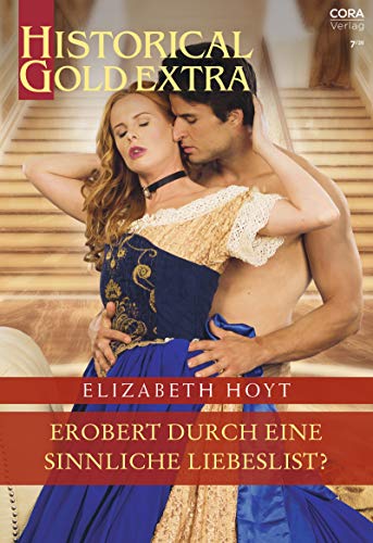 Erobert durch eine sinnliche Liebeslist? (Historical Gold Extra 125)