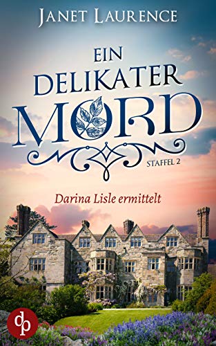 Ein delikater Mord: Band 1 (Darina Lisle ermittelt - Staffel 2)