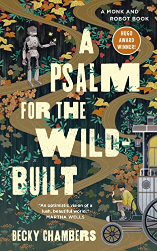 A Psalm for the Wild-Built: A Monk and Robot Book (Monk & Robot 1)