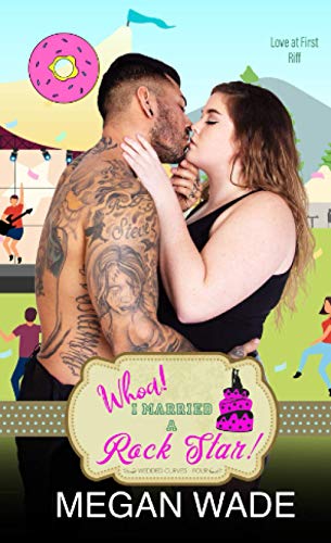 Whoa! I Married a Rock Star!: a bbw romance (Wedded Curves, Band 4)