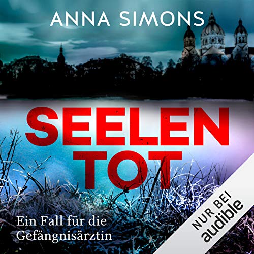 Seelentot - Ein Fall für die Gefängnisärztin: Die Gefängnisärztin 2