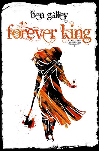 The Forever King (The Scalussen Chronicles Book 1)