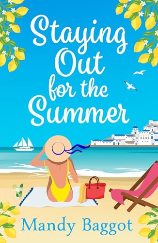 Staying Out for the Summer: An absolutely funny, feel-good, summer romance to relax with in 2024