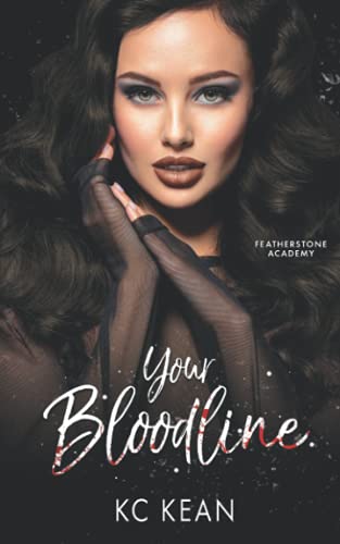 Your Bloodline (Featherstone Academy Series, Band 2)