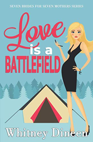 Love is a Battlefield (Seven Brides for Seven Mothers, Band 1)