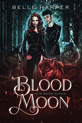 Blood Moon (New Moon Series, Band 2)