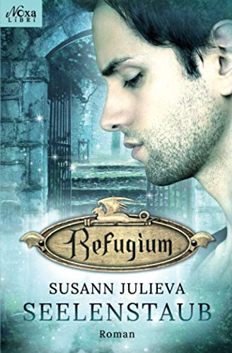 Seelenstaub (Refugium, Band 1)