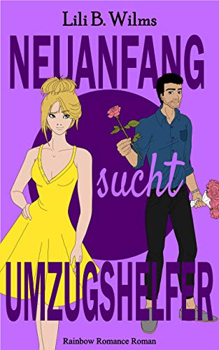 Neuanfang sucht Umzugshelfer: Rainbow Romance Reihe 1