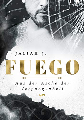Fuego: Aus der Asche der Vergangenheit