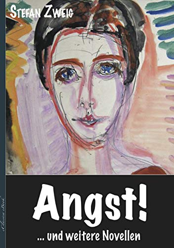 Stefan Zweig: ›Angst‹ und weitere Novellen