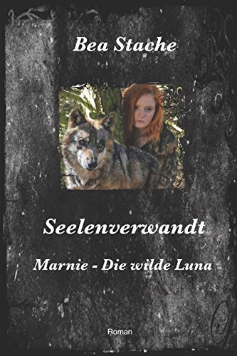 Seelenverwandt, Marnie - Die wilde Luna: Paranormale Fantasy, Jugendliteratur