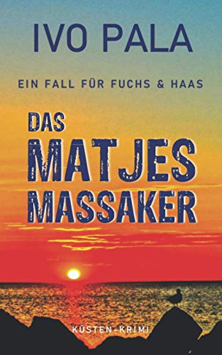 Ein Fall für Fuchs & Haas: Das Matjesmassaker - Krimi