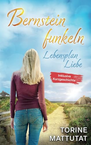 Bernsteinfunkeln Lebensplan Liebe
