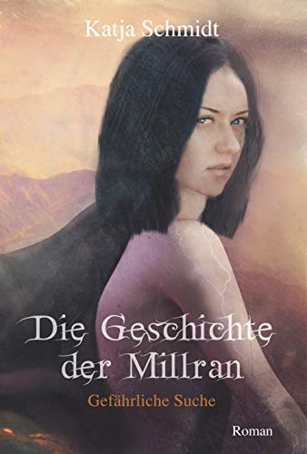 Die Geschichte der Millran: Gefährliche Suche