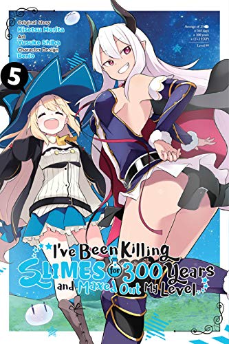 I've Been Killing Slimes for 300 Years and Maxed Out My Level, Vol. 5 (manga) (I've Been Killing Slimes for 300 Years and Maxed Out My Level (manga))