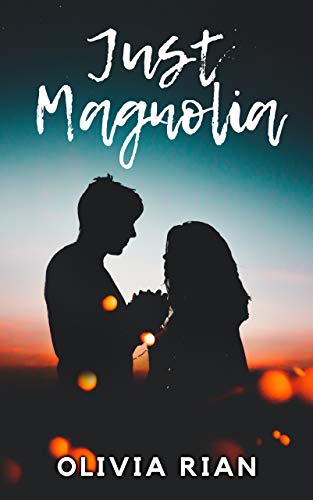 Just Magnolia: A Sweet YA Romance (Graceland High)