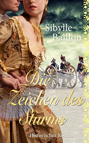 Die Zeichen des Sturms: Historischer Roman (Die Sturm-Saga - Band 4)
