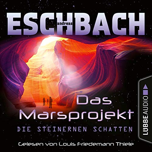Die steinernen Schatten: Das Marsprojekt 4