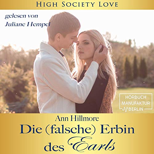 Die (falsche) Erbin des Earls: High Society Love