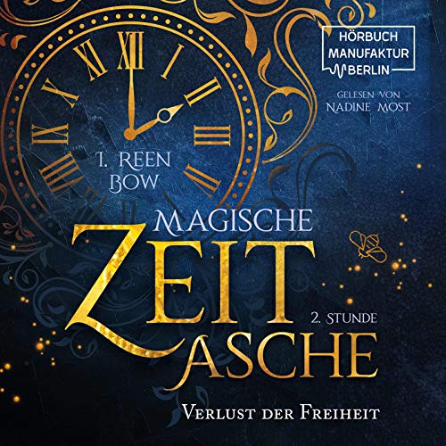 Verlust der Freiheit: Magische Zeitasche - Zweite Stunde