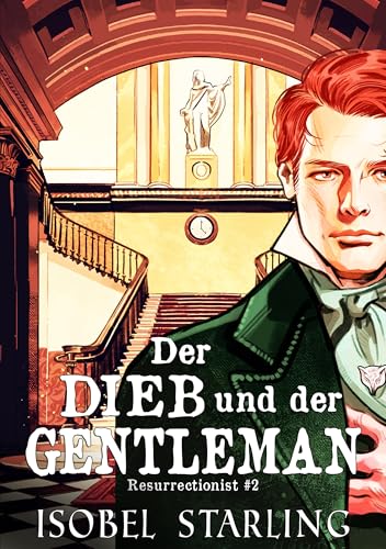 Der Dieb und der Gentleman (Resurrectionist (Deutsche Ausgabe) 2)