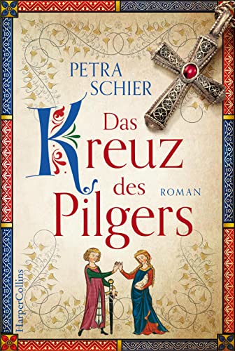 Das Kreuz des Pilgers (Pilger-Reihe 1)