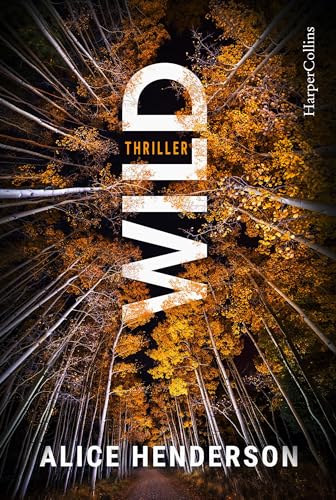 Wild (Ein Alex-Carter-Thriller 1)