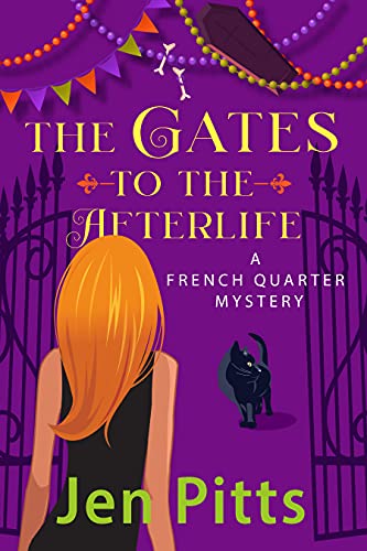 The Gates to the Afterlife: A New Orleans Cozy Mystery (The French Quarter Mysteries Book 2)