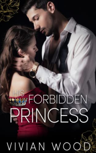 His Forbidden Princess (Dirty Royals, Band 3)