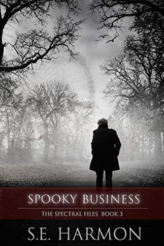 Spooky Business (The Spectral Files Book 3)