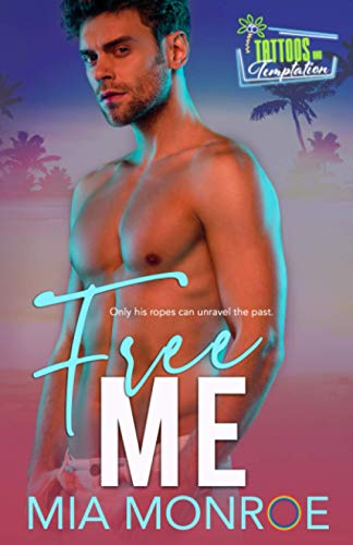 Free Me: Tattoos and Temptation Book 3
