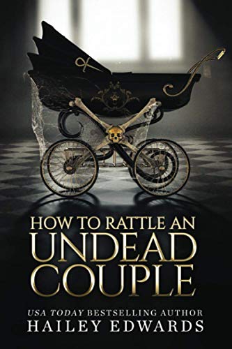The Epilogues: Part III: How to Rattle an Undead Couple (The Beginner's Guide to Necromancy, Band 9)