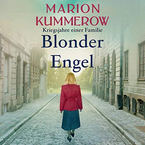 Blonder Engel: Kriegsjahre einer Familie 1