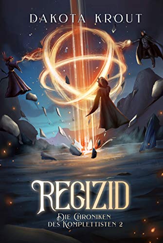 Regizid: Ein Fantasy-LitRPG-Roman (Die Chroniken des Komplettisten 2)